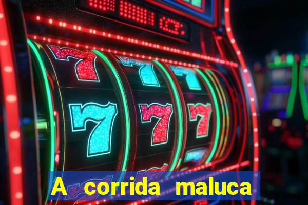 A corrida maluca filme completo dublado